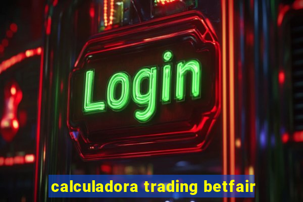 calculadora trading betfair